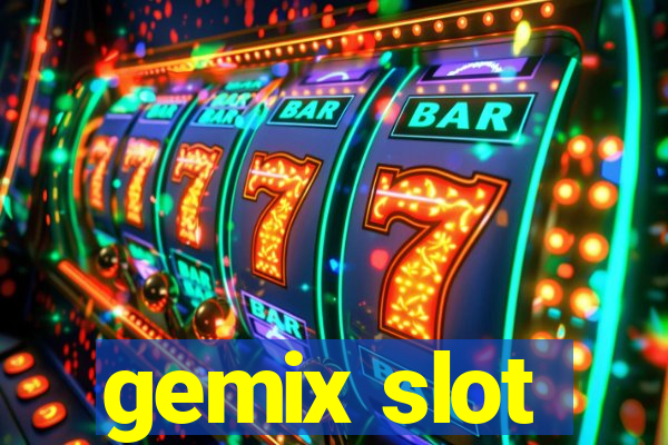 gemix slot